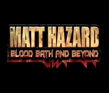 Matt Hazard: Blood Bath and Beyond
