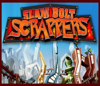 Slam Bolt Scrappers