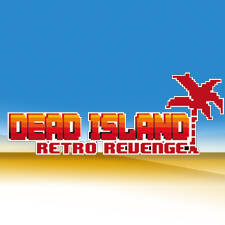 Dead Island: Retro Revenge