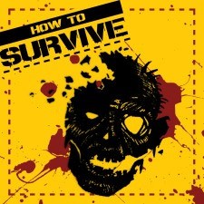How to Survive